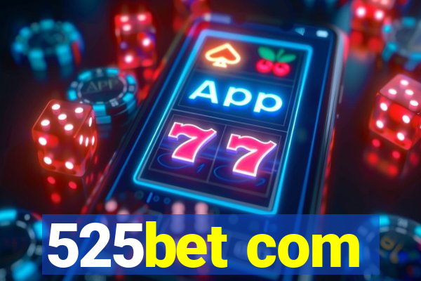 525bet com